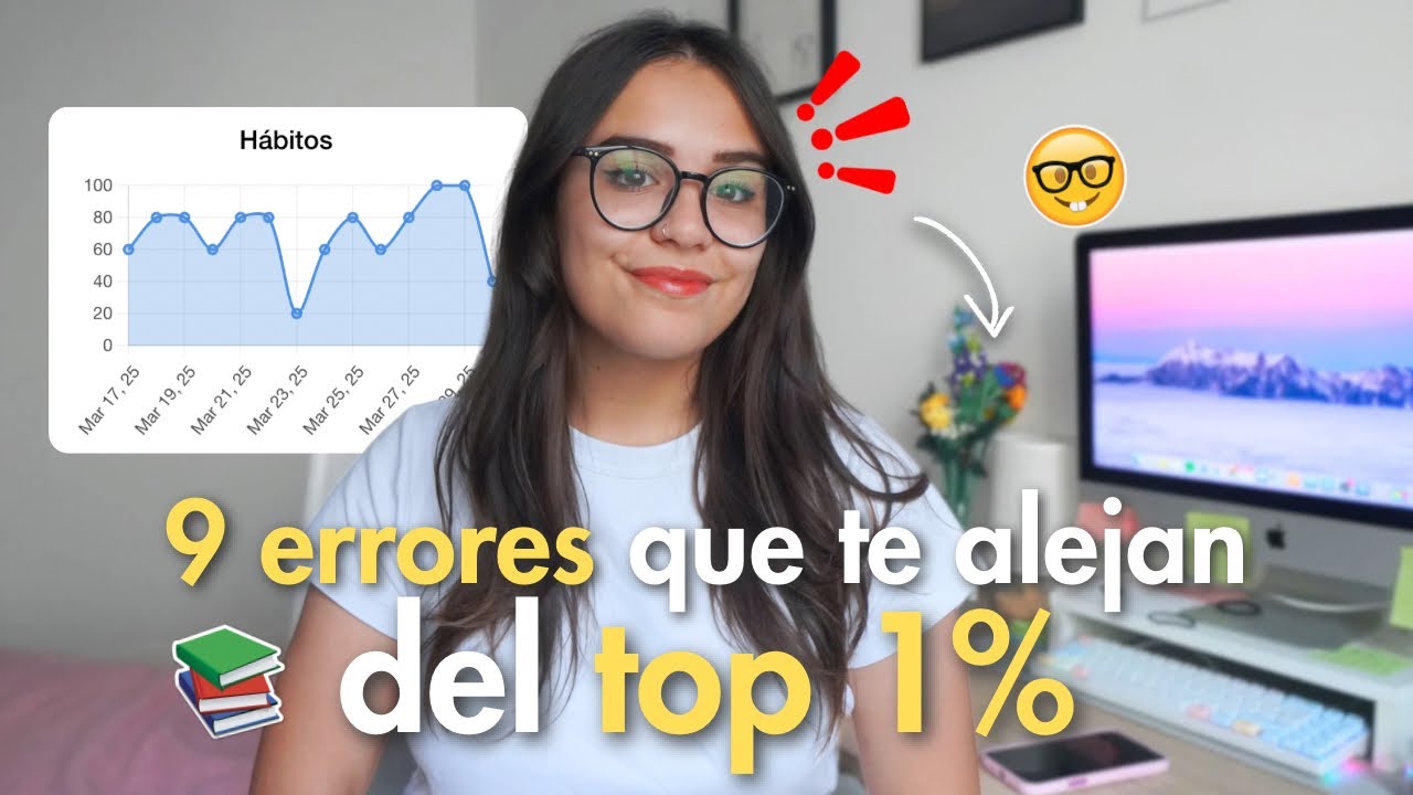 Los 9 Errores que te Impiden Estar en el Top 1% de Estudiantes (y Cómo Solucionarlos)