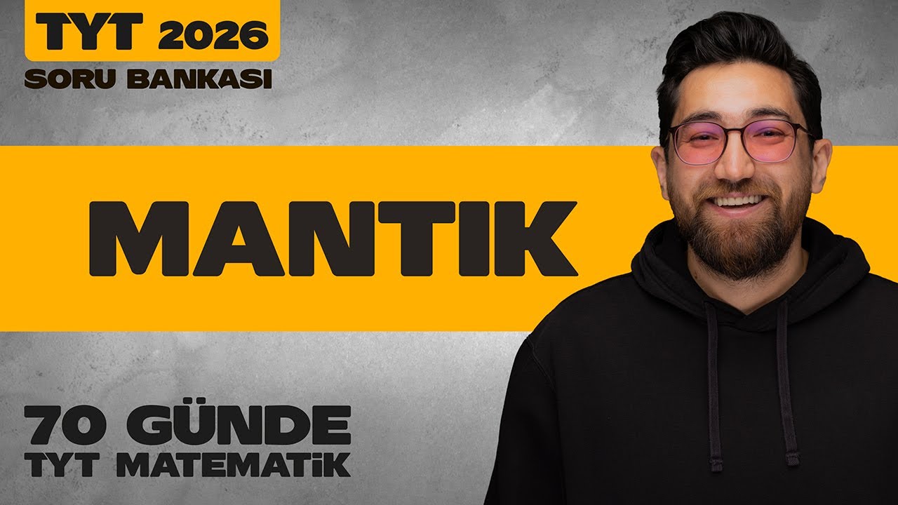 Mantık Soru Bankası Çözümleri | 15.Ünite - Tek Video |  TYT Matematik | 2026