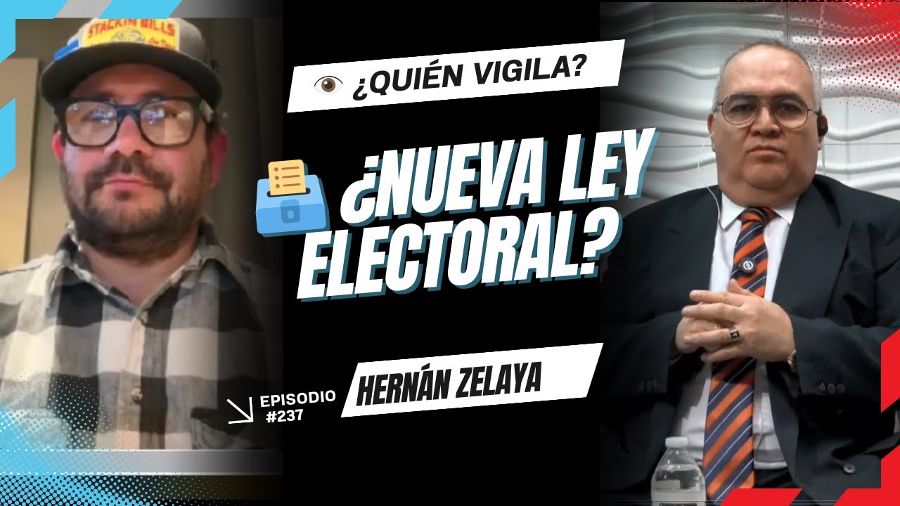 Hernán Zelaya: ¿Habrá nueva Ley Electoral? ¿Quién vigilará al Gobierno? ¿Quién es extraditable?.