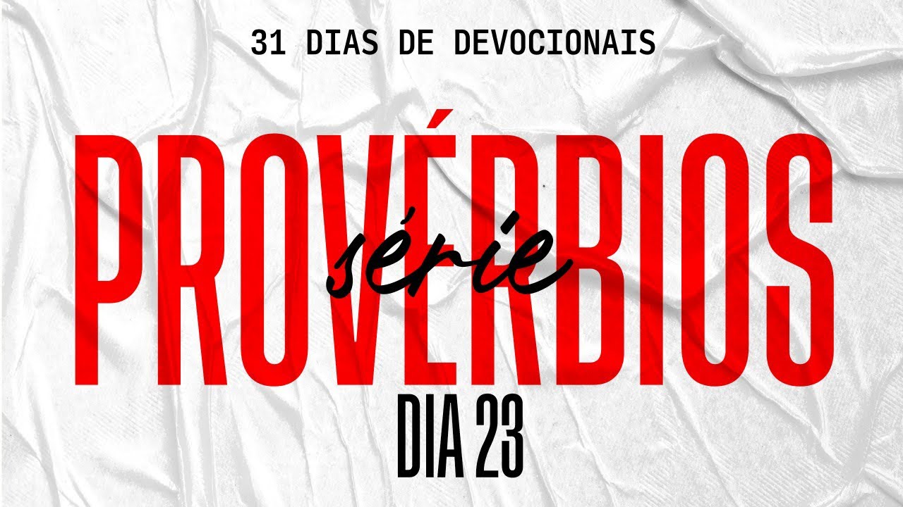 PROV&Eacute;RBIOS 23 / Devocional / ReNoVaMente- Diogo Dantas