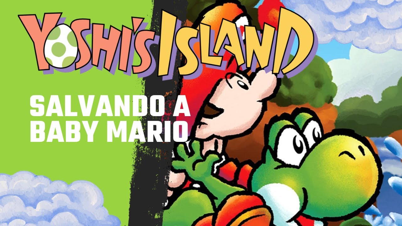 Super Mario World 2: Yoshi's Island | Salvando a Baby Mario