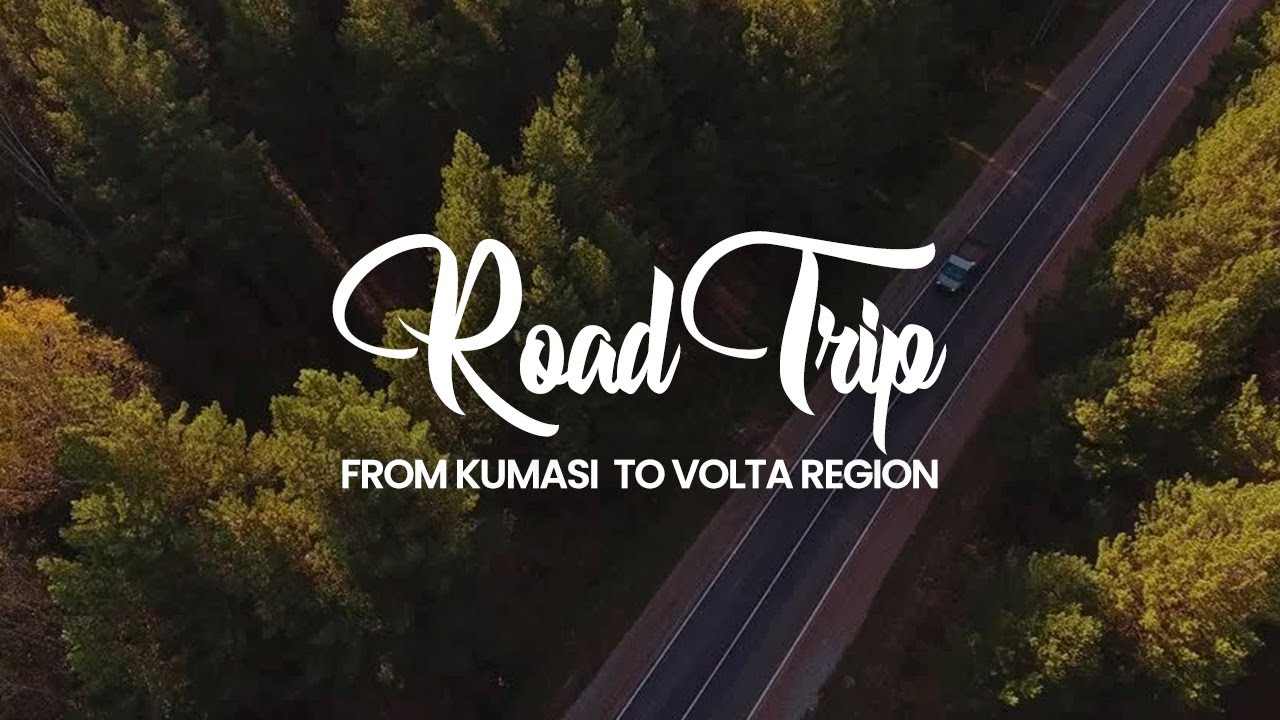 10 HOUR ROAD TRIP FROM KUMASI ASHANTI TO VOLTA REGION OF GHANA | Volta Region Vlog