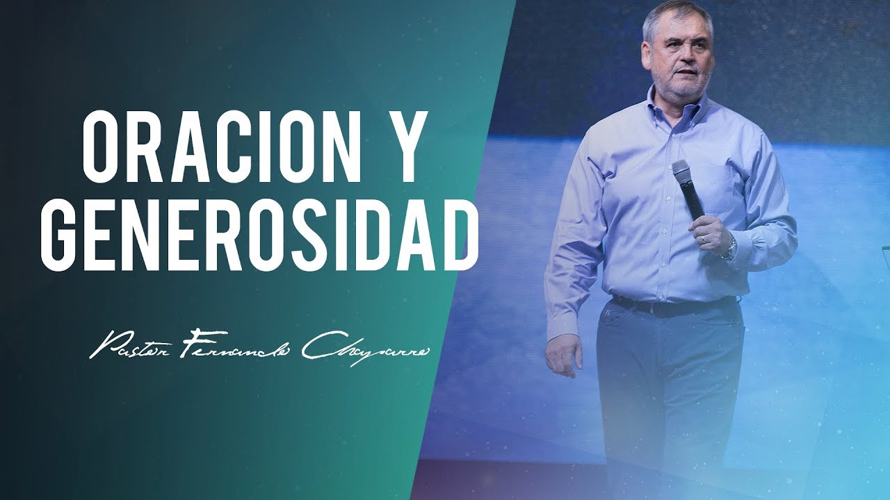 La importancia de la oración y la generosidad - Pastor Fernando Chaparro