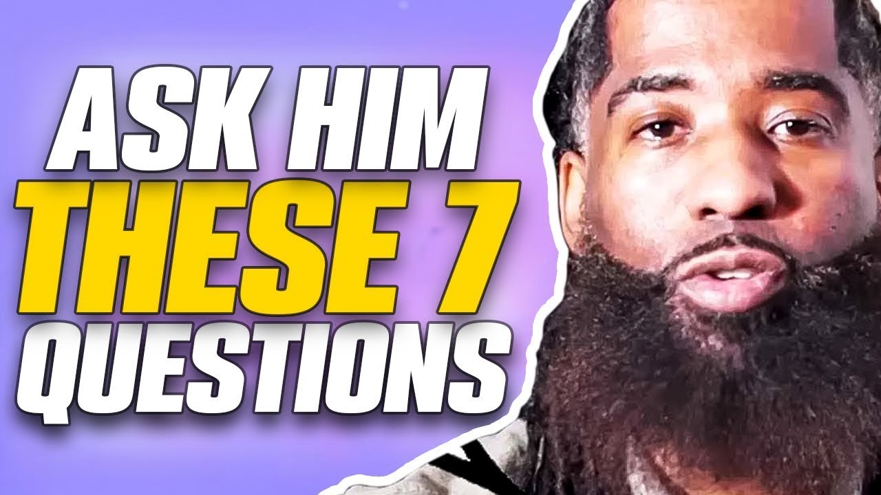 7 GREAT Questions You Should ASK A MAN In The Early Stages of Dating