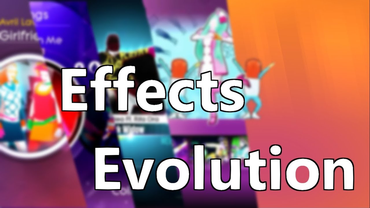 Just Dance Effects Evolution