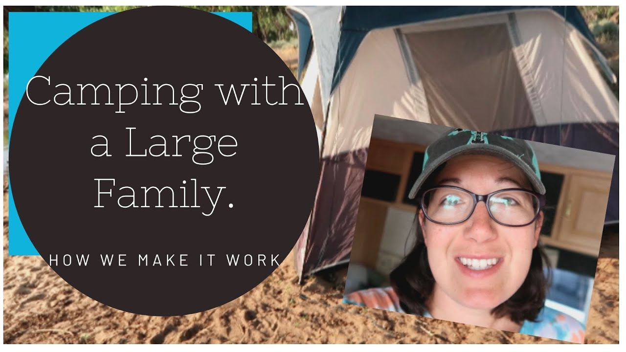 How We Camp with 8 Kids! | Large Family Camping