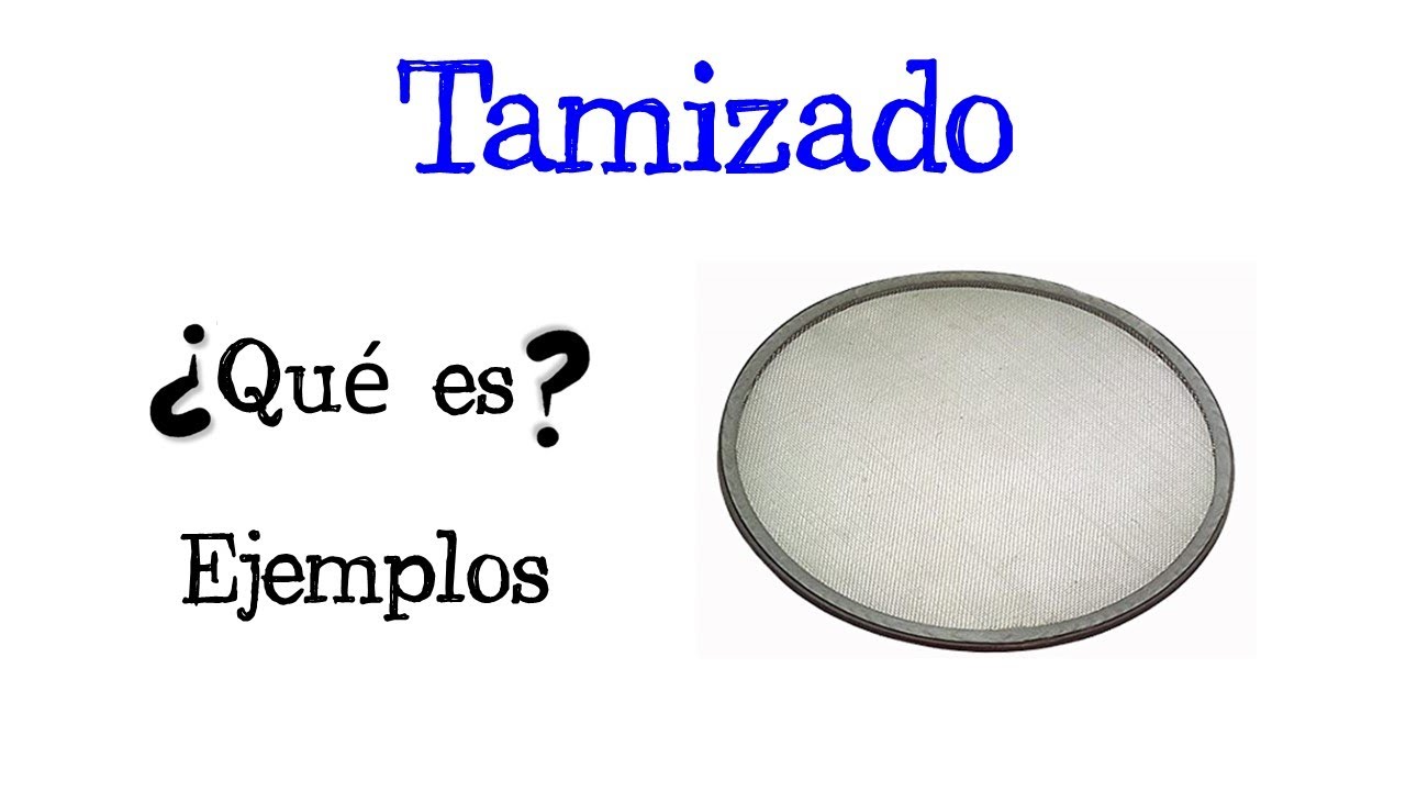 💥 &iquest;Qu&eacute; es el Tamizado? 💥 [F&aacute;cil y R&aacute;pido] | QU&Iacute;MICA |