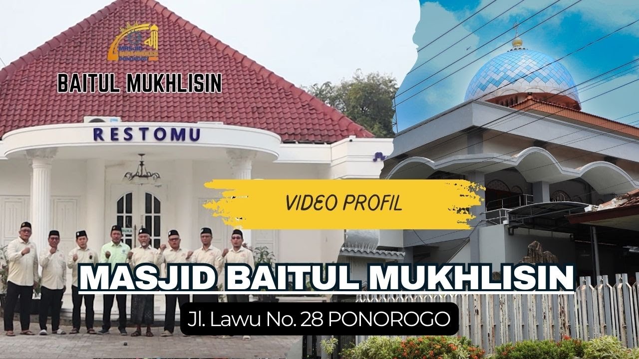 VIDEO PROFIL MASJID BAITUL MUKHLISIN PONOROGO