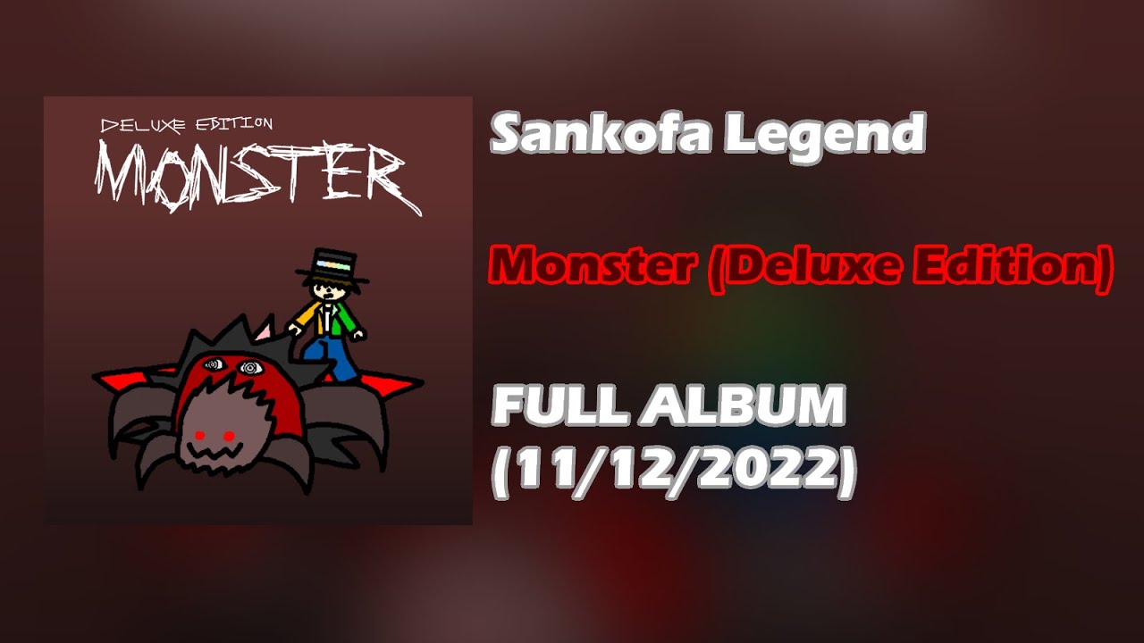 Sankofa Legend - Monster (Deluxe Edition) [FULL ALBUM, 2022]
