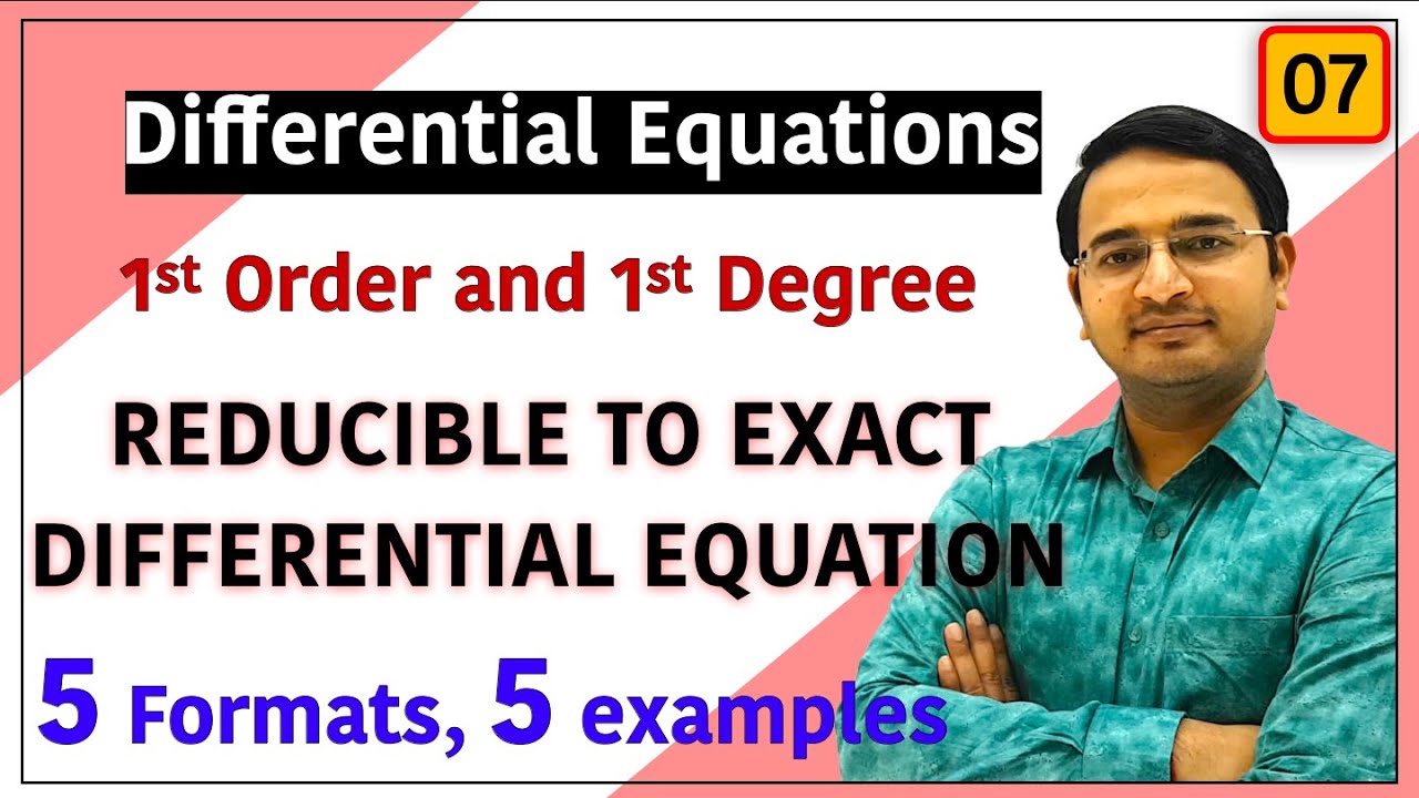 Reducible to Exact Differential Equations Examples of All 5 Formats