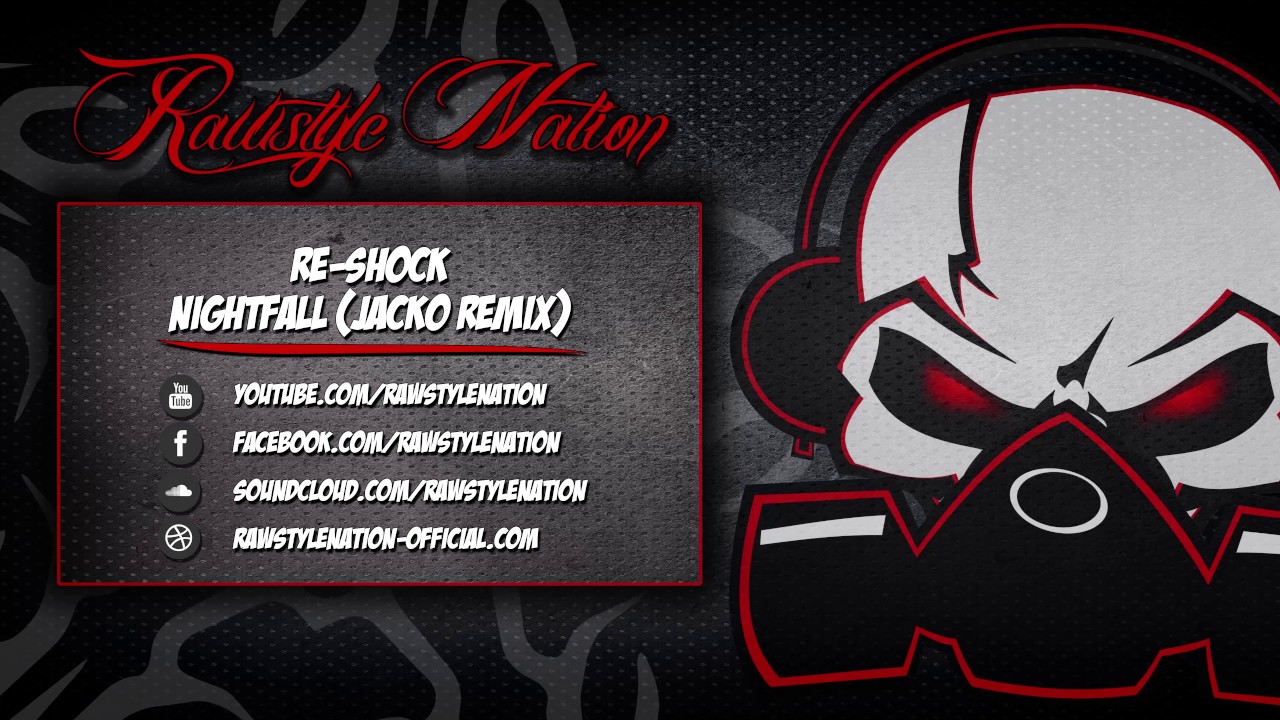 Re-Shock - Nightfall  (JACKO Remix) (☆RAWSTYLE NATION☆)