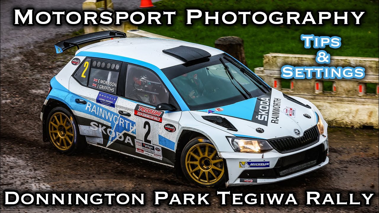 MOTORSPORT PHOTOGRAPHY, Tips & Settings - Donnington Park Tegiwa Rally