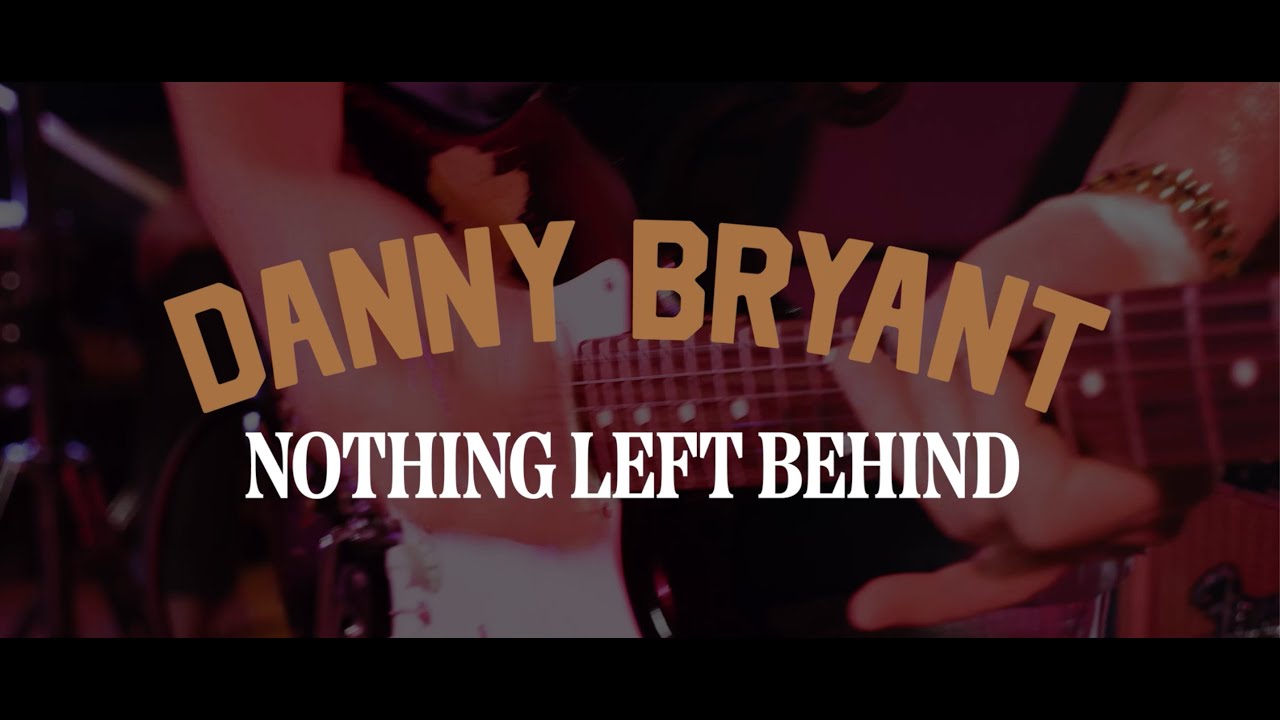 Danny Bryant &bull; Nothing Left Behind EPK