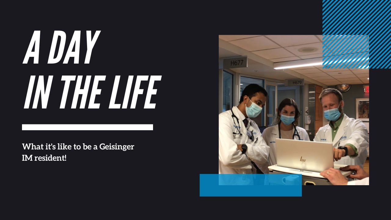 A Day in the Life of a Geisinger (Central) Internal Medicine Resident