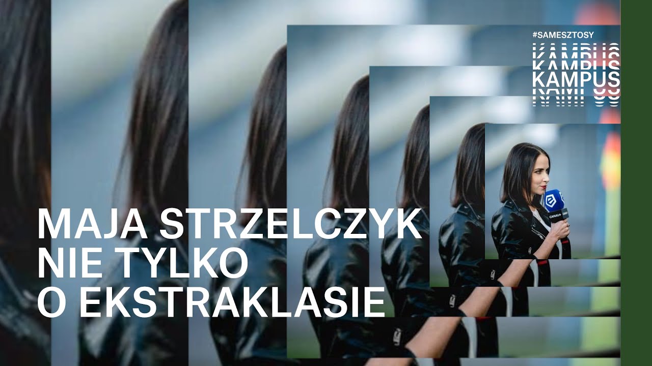 Maja Strzelczyk o pracy dziennikarki sportowej