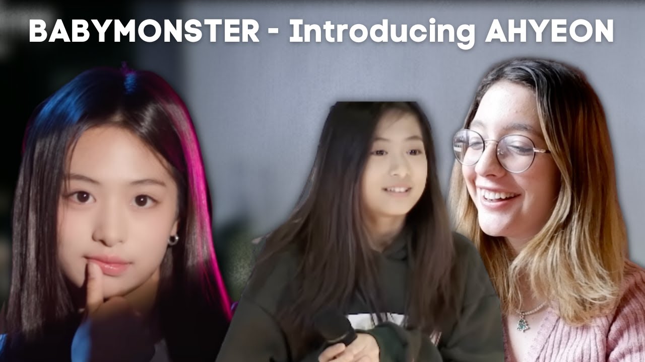 BABYMONSTER - Introducing AHYEON Reaction