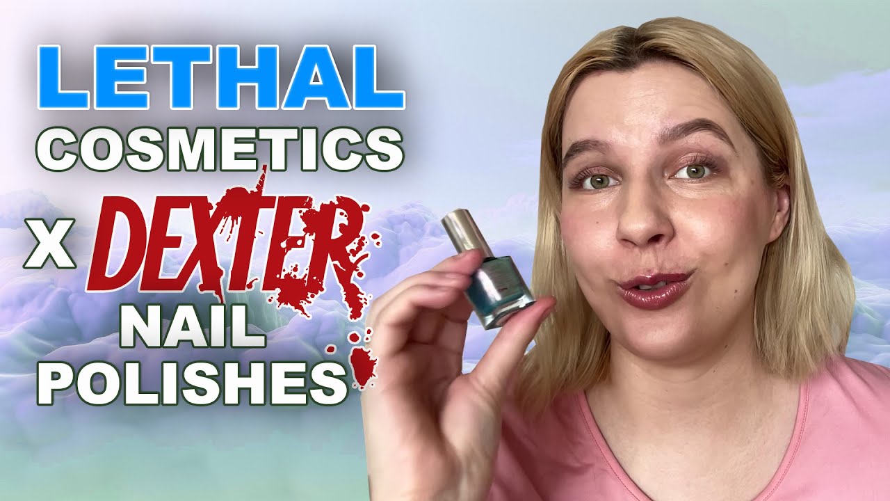 Lethal Cosmetics x Dexter Nail Polish Review 🔪🩸