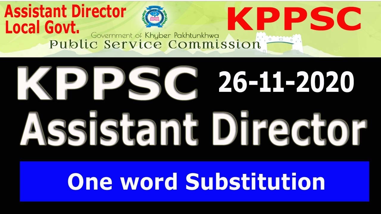 Assistant Director Local Government KPPSC 26-11-2020:  One word Substituts