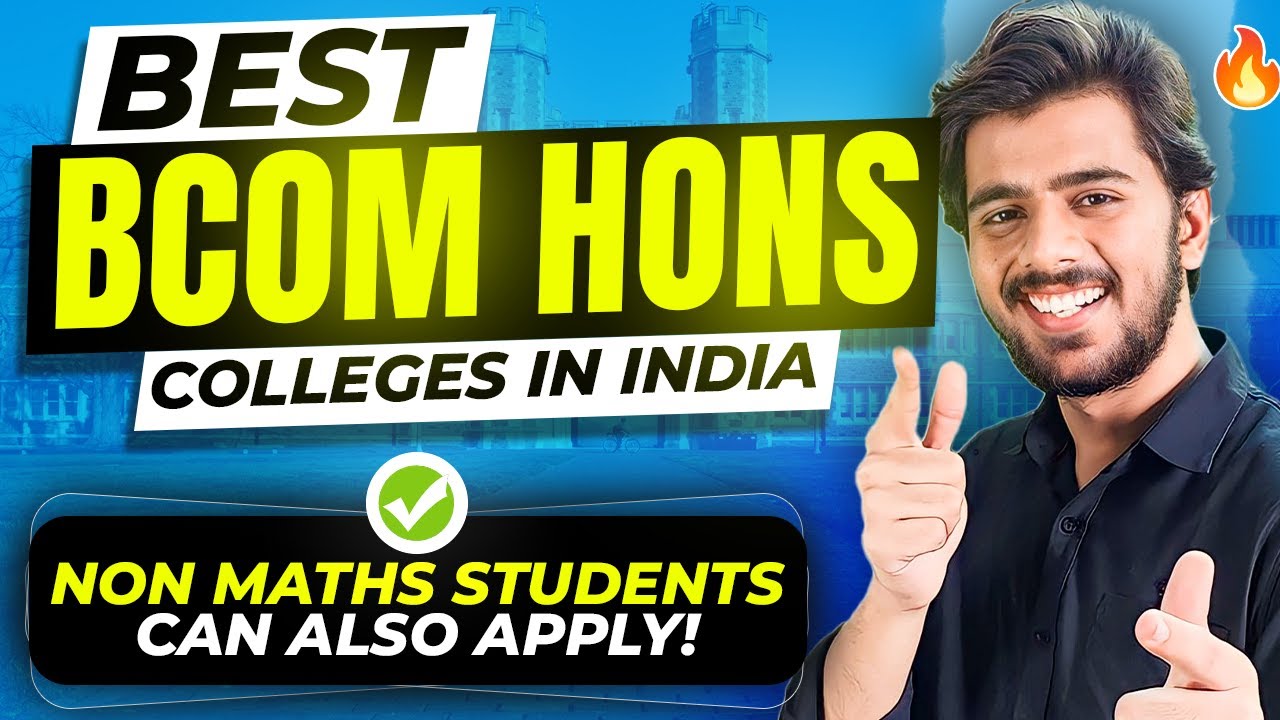 Top 10 Bcom Hons Colleges of India - Fees, Jobs, Syllabus, Forms etc.