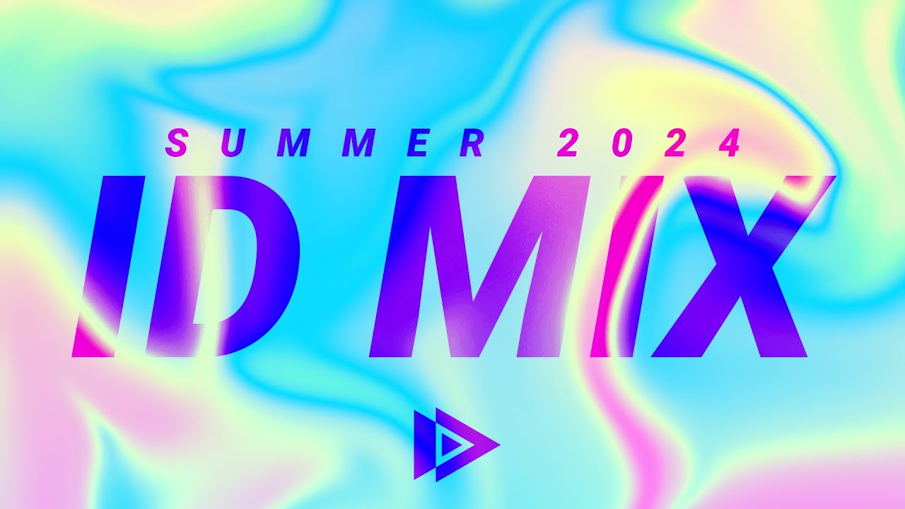 SUMMER 2024 ID MIX