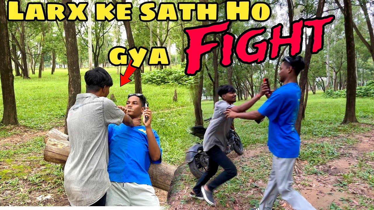 Larx ke sath mera ho gya Fight 💔// funny moments 😂@larx