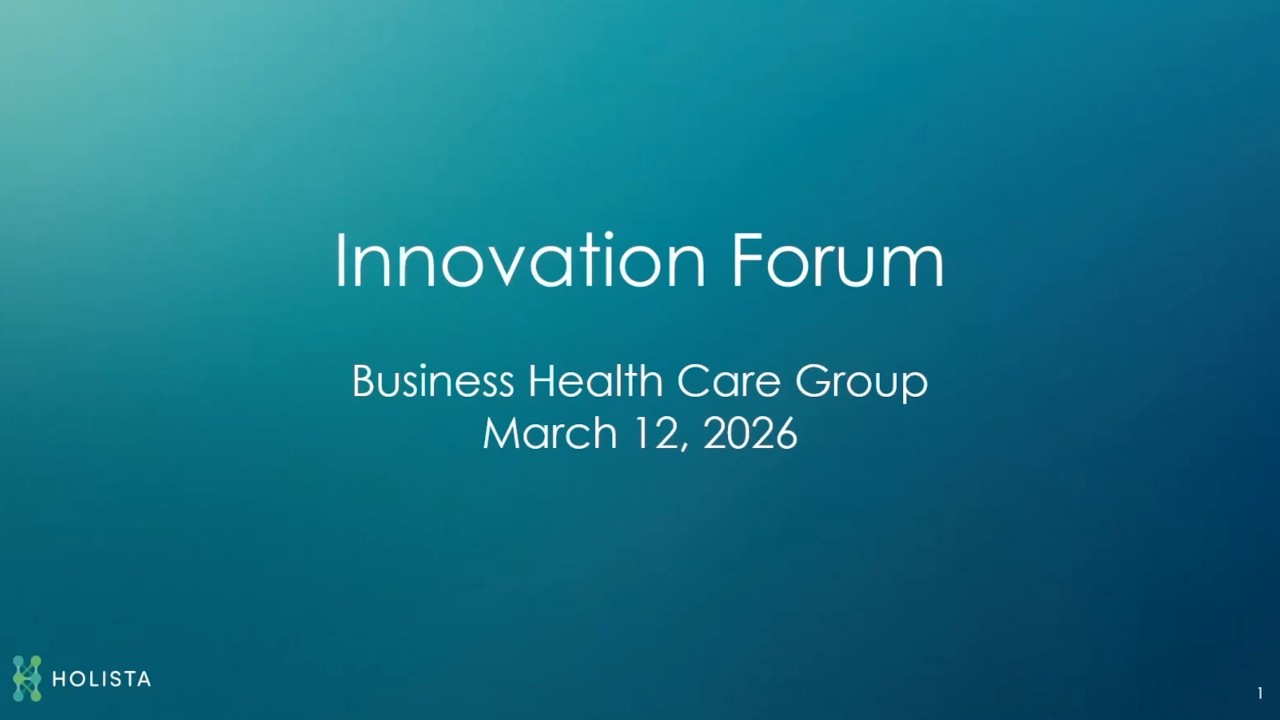 BHCG Innovation Forum: Holista Presentation