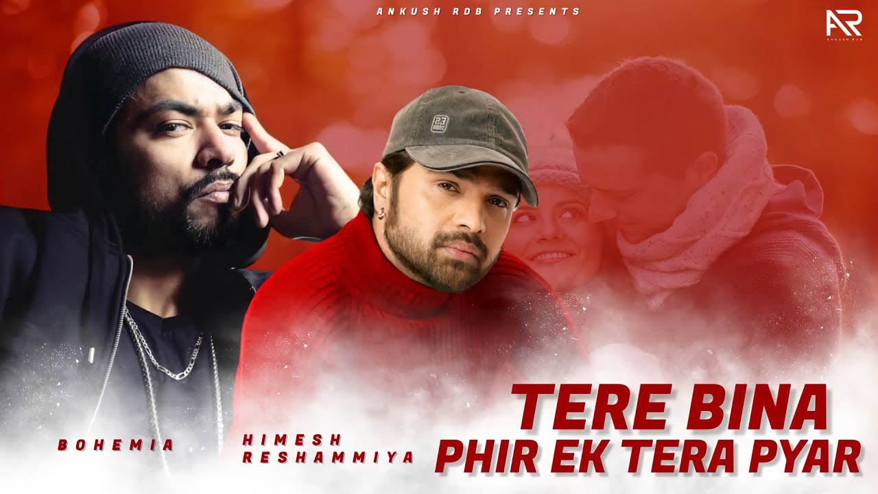 Bohemia X Himesh Reshammiya (Remix 2022) | Phir Ek Tera Pyar X Tere Bina | Ankush Rdb #bohemia