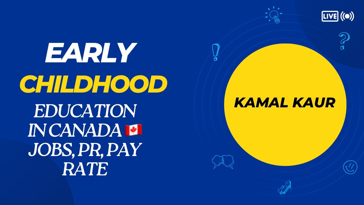 Early childhood education in Canada🇨🇦 /jobs/pay rate/ benefits/ permanant residency