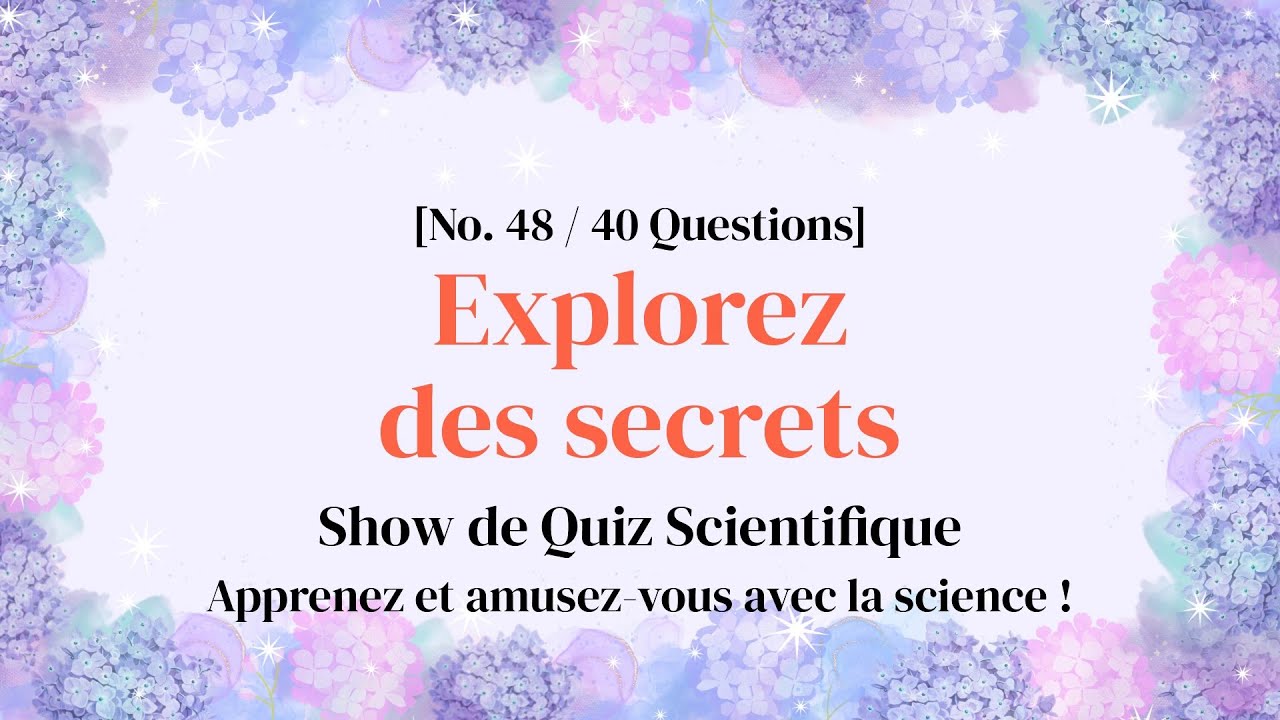 Entraînement cérébral par la science - Quiz de Science Partie 48