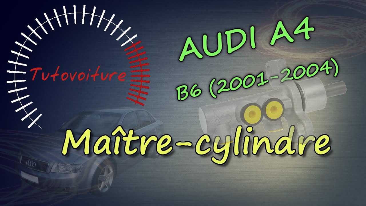 Changer son maître cylindre : AUDI A4 (B6)