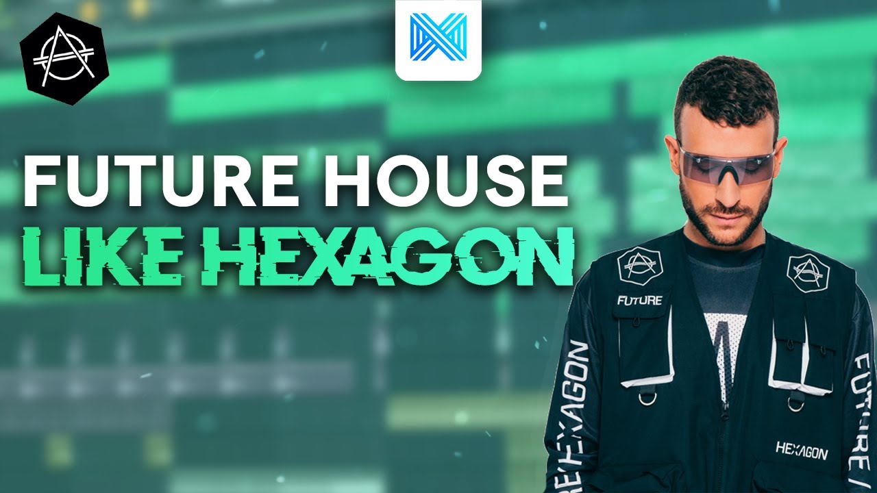 How To: Future House Like Hexagon - FL Studio 20 Tutorial