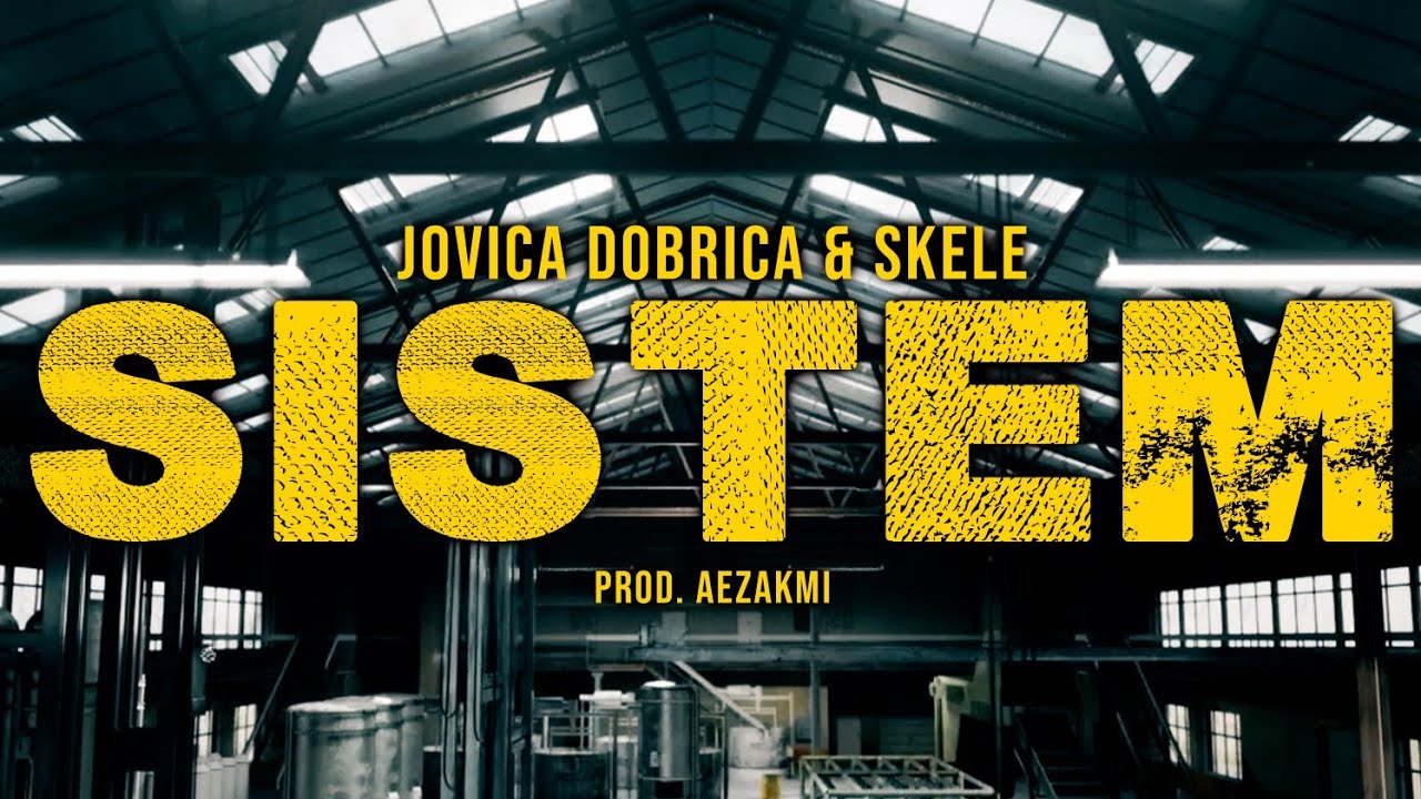JOVICA DOBRICA & SKELE - SISTEM (OFFICIAL VISUAL)