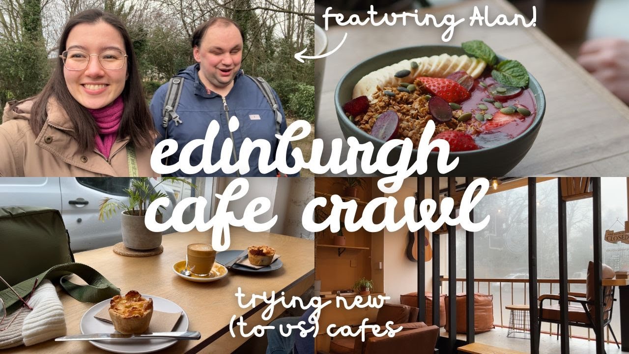 Exploring Edinburgh Coffee Shops!
