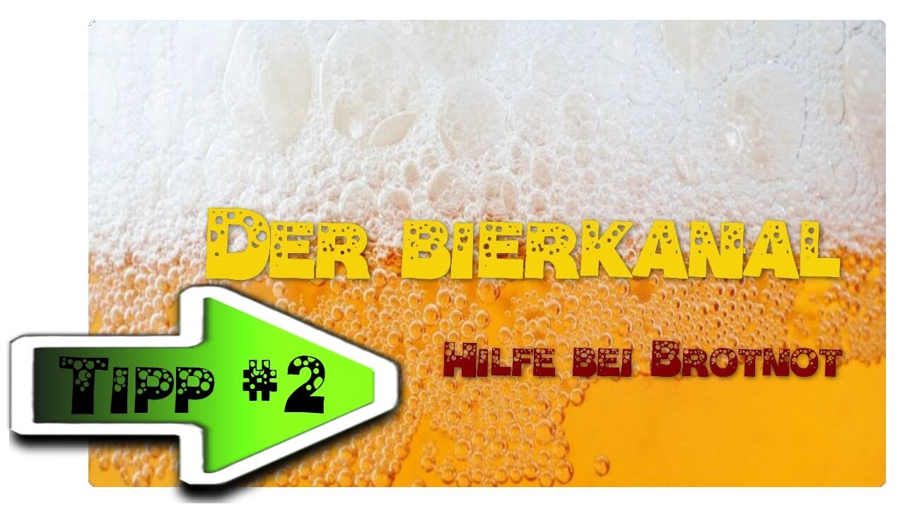 Der Bierkanal - Biertipp #2 Hilfe bei Brotnot
