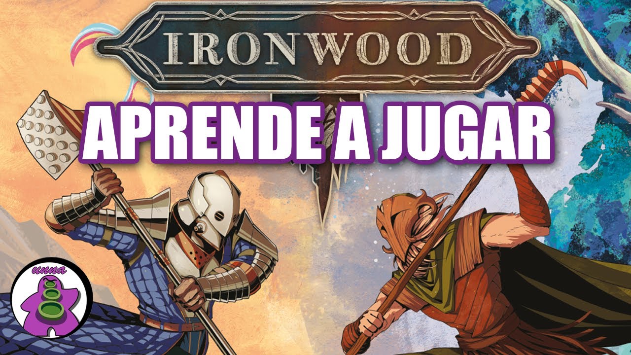 IRONWOOD - Cómo se juega - TUTORIAL - Juego de Mesa - unna