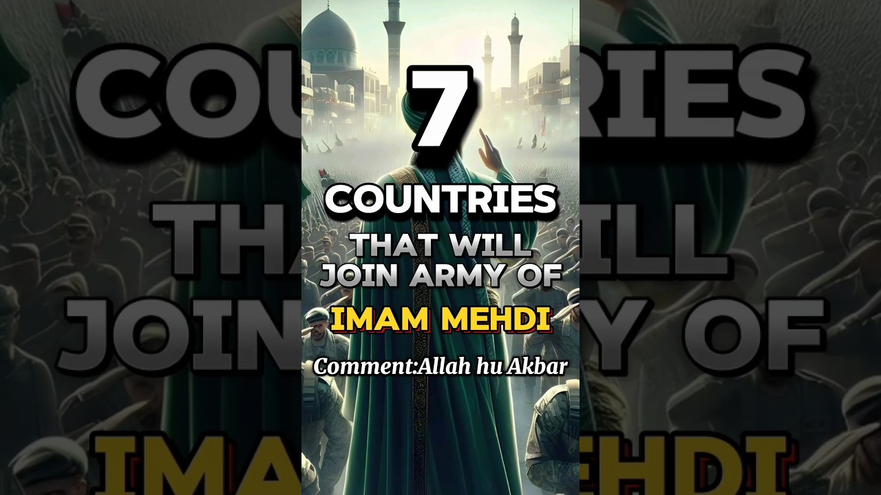 7 Countries that Will Join Army of Imam Mehdi , #islamicda #viral #shorts