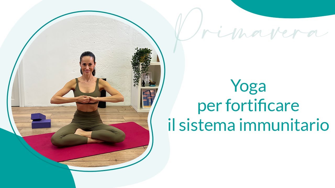 Sequenza yoga per fortificare il sistema immunitario | Michela Coppa
