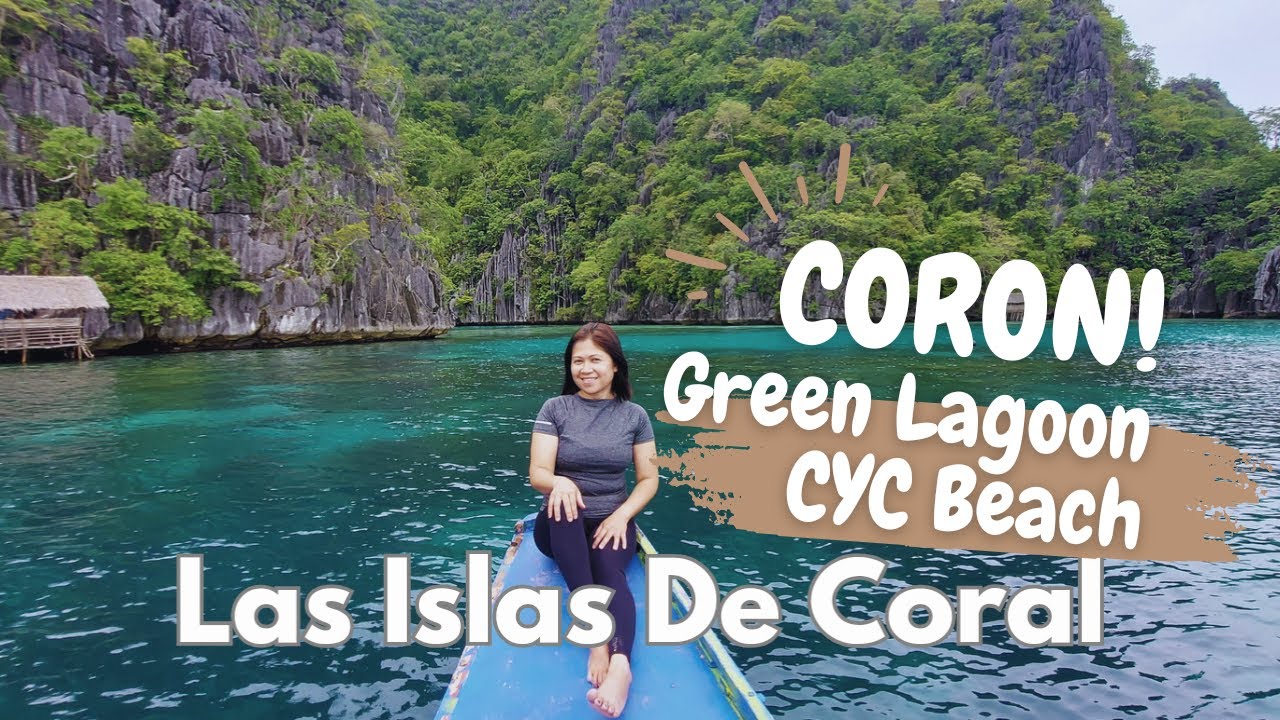 CORON PALAWAN: LAS ISLAS DE CORAL/GREEN LAGOON/CYC BEACH/ISLAND HOPING
