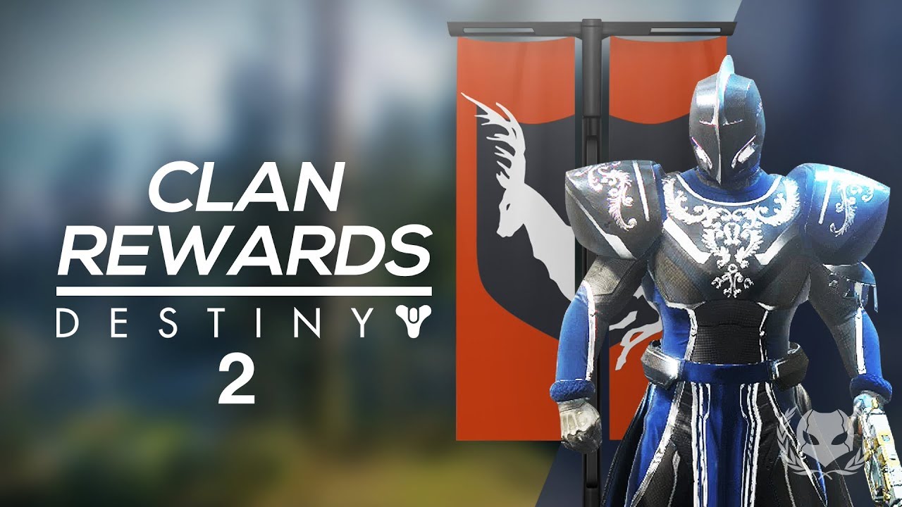 Destiny 2: Clan Features & Rewards Now Live! Increased Loot Drops & More!
