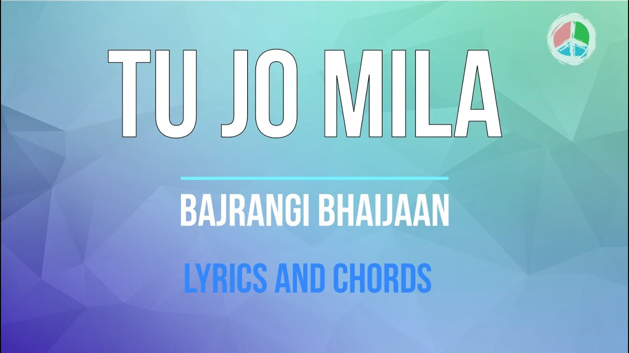 Tu Jo Mila (Lyrics and Chords)