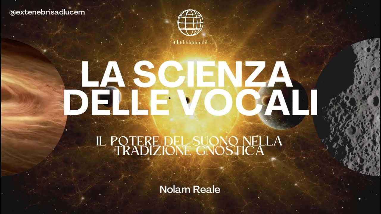 La Scienza delle Vocali – Il Potere del Suono nella Tradizione Gnostica