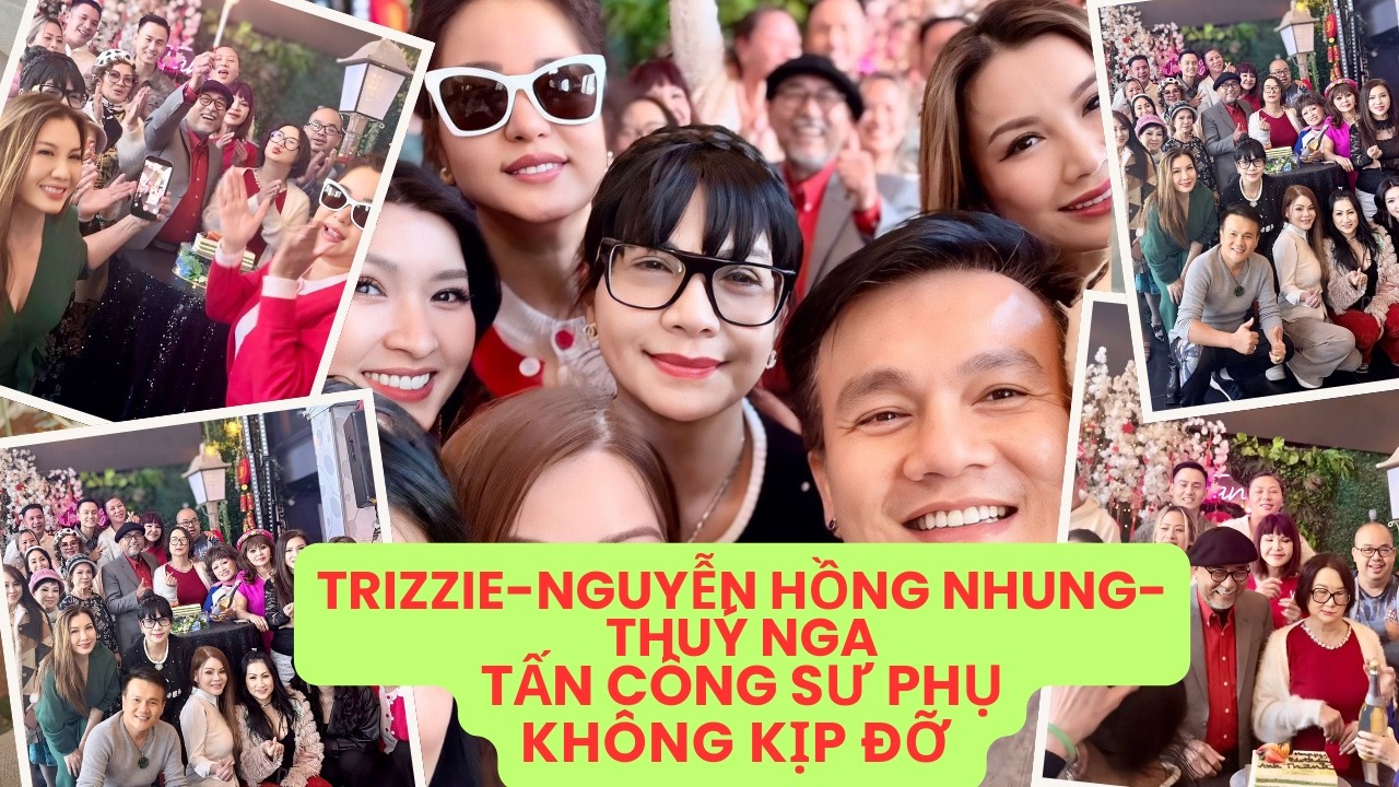 Nguyễn Hồng Nhung, hài Thuý Nga, Trizzie Phương Trinh 