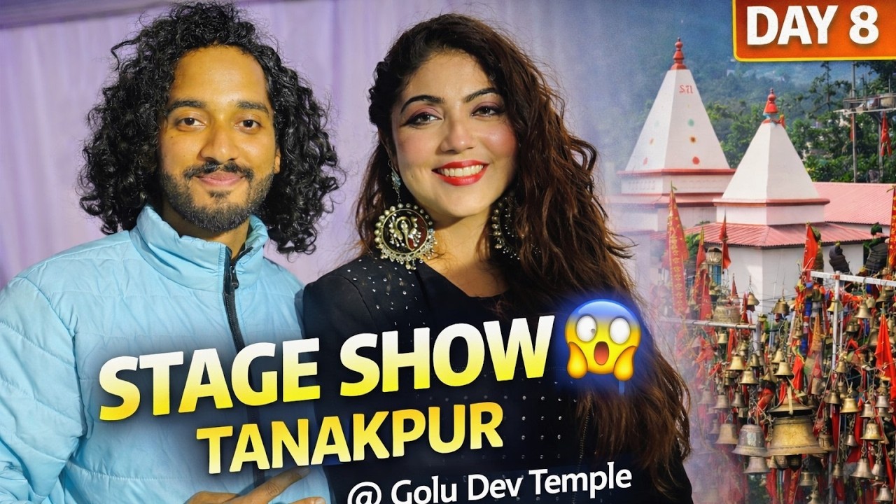 My First Stage Show at Tanakpur  | Champawat Tour Day 8