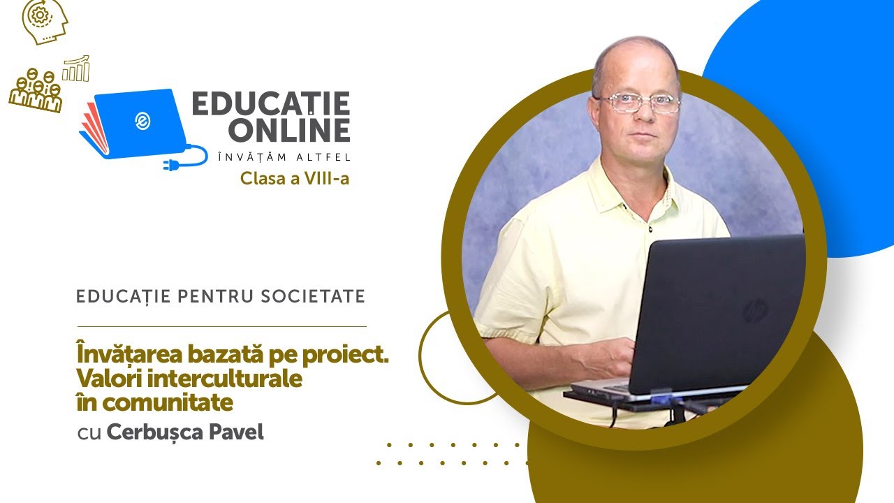 Educație pentru societate, Clasa a VIII-a, Învățarea bazată pe proiect. Valori interculturale...
