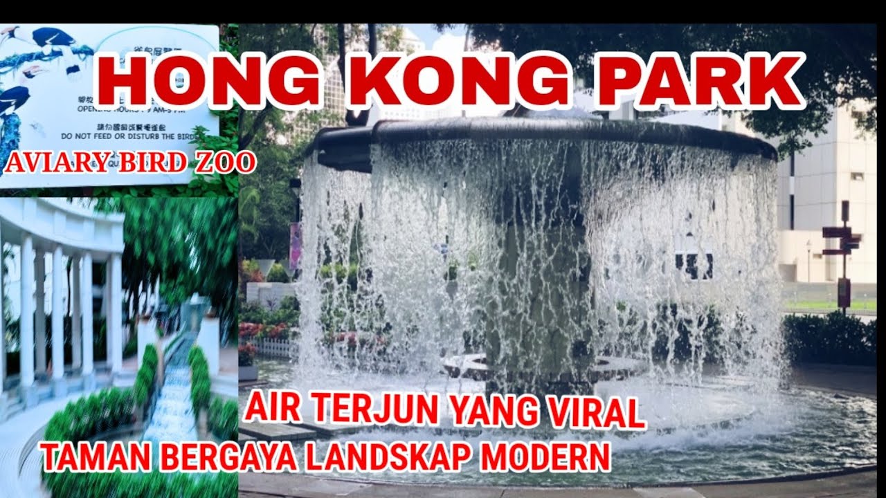 HONG KONG PARK, BOTANICAL GARDEN CENTRAL || TAMAN BURUNG AVIARY