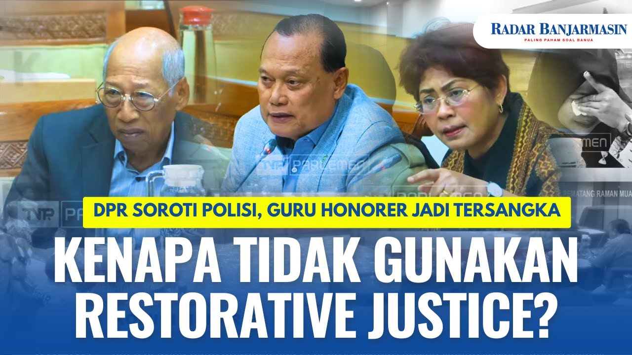 DPR Soroti Polisi di Kasus Guru Honorer Jambi: Kenapa Restorative Justice Gagal?