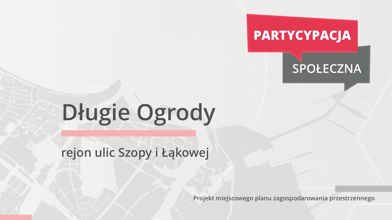Długie Ogrody - zmiany przestrzenne w rejonie ulic Szopy i Łąkowej