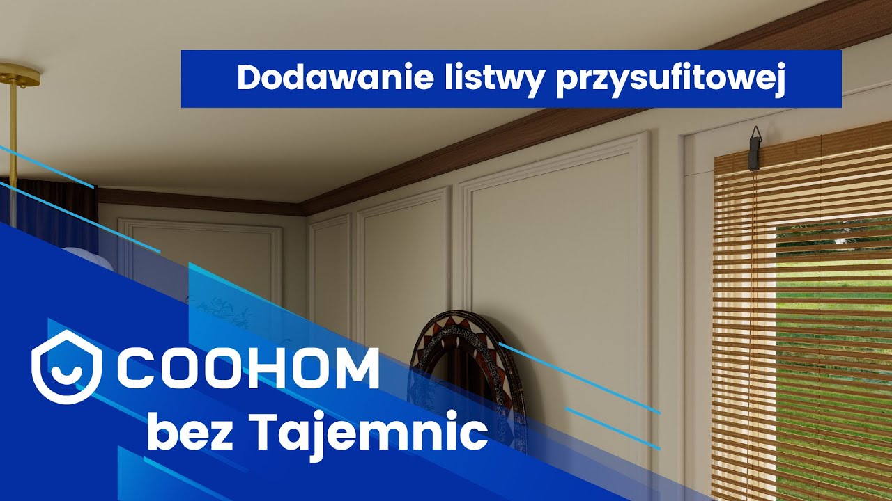 Listwa przysufitowa bez kombinowania | Coohom Bez Tajemnic #31
