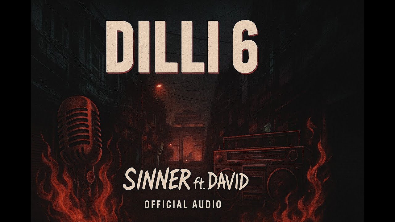 DILLI 6 (Lyrical Video) by SINNER ft. DAVID 🔥 | prod. by 