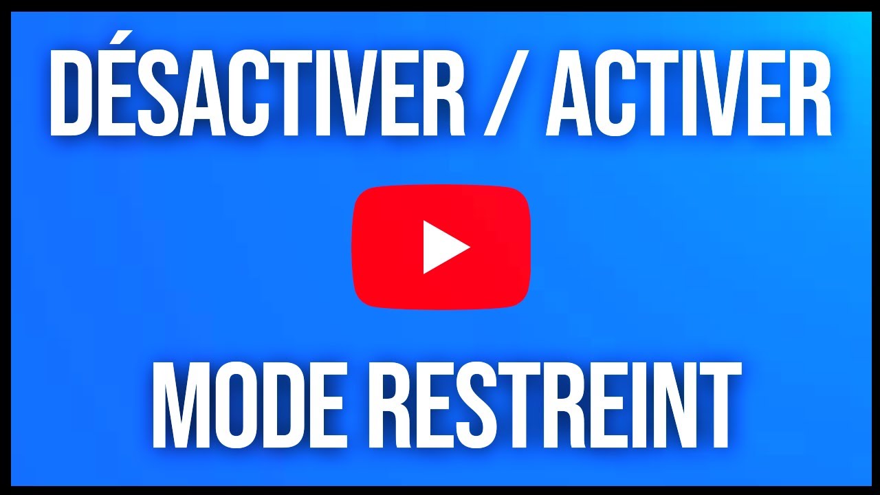 Comment activer ou d&eacute;sactiver le mode restreint sur YouTube (PC et T&eacute;l&eacute;phone)